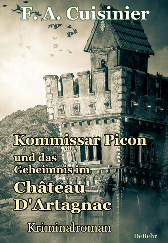 Kommissar Picon und das Geheimnis im Château D´Artagnac