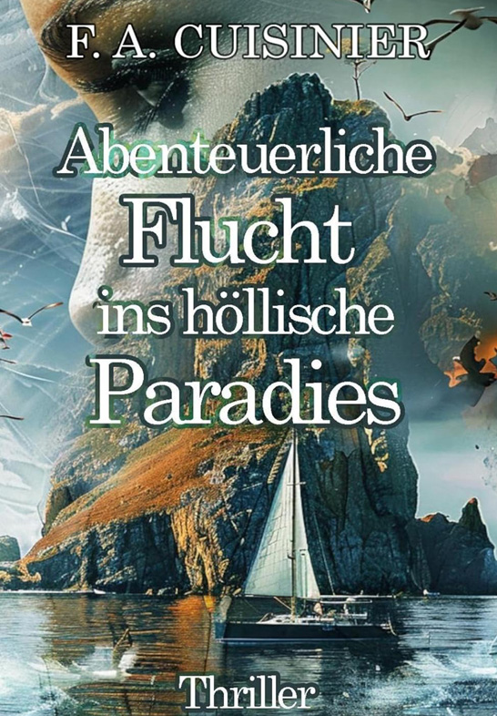 Abenteurliche Flucht ins höllische Paradies
