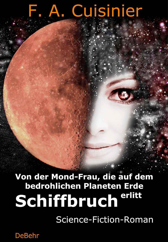 Von der Mondfrau, die auf dem bedrohlichen Planet Erde Schiffbruch erlitt